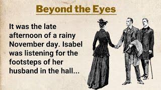 Learn English Through Story Level 4 ⭐ English Story - Beyond the Eyes