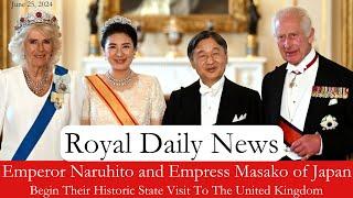 Emperor Naruhito and Empress Masako of Japan Begin Their State Visit To The U.K. And More #RoyalNews