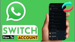 How to switch whatsapp accounts