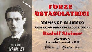 ARIMANE E' IN ARRIVO - Ogni Uomo può vederlo all'Opera -  di Rudolf Steiner conferenza-