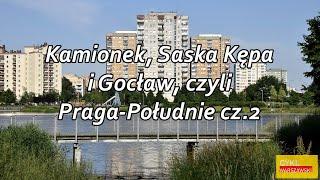 Kamionek, Saska Kępa i Gocław, czyli Praga-Południe cz. 2