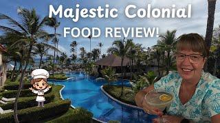 Majestic Colonial Punta Cana! FOOD REVIEW! Good & BAD! How NOT To Get Sick! (2024)