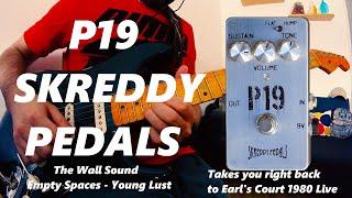 P19 Skreddy Pedals Review - The Earl's Court 1980 Live Muff - Empty Spaces Young Lust Demo