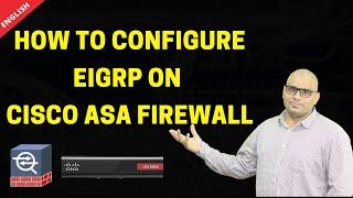 How to Configure EIGRP on a Cisco ASA Firewall