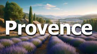 Provence France: 13 BEST Things To Do In 2024 (Travel Guide)