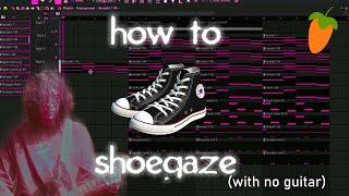 How To Make Shoegaze With No Real Guitar (Quannnic Tutorial)