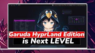 Garuda Linux HyprLand Edition : Awesome WM Experience 