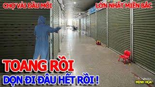 QUÁ KHỦNG KHIẾP CHUYỆN GÌ XẢY RA - TTTM NINH HIỆP TIỂU THƯƠNG ĐỒNG LOẠT ĐÓNG CỬA - CHỢ VẢI MIỀN BẮC