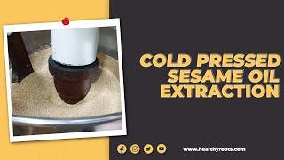 Healthy roots Cold Pressed Sesame Oil Extraction