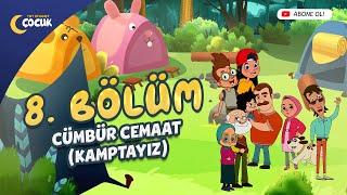 Cümbür Cemaat Kamptayız - 8. Bölüm