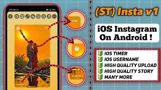 New iOS Instagram On Android | ST Insta v1 | iOS Timer + iOS Username | iOS Instagram For Android