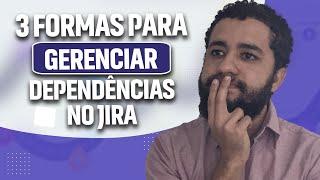 Como Gerenciar Dependências no Jira?  PASSO A PASSO 2022  (Guia SIMPLES e RÁPIDO) Tutorial Jira