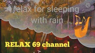 RELAX FOR SLEEPING WITH RAIN AND THUNDER@RELAX 69 CHANNEL