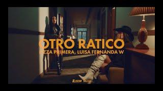 Itzza Primera - Otro Ratico x @LuisaFernandaW   (Video Oficial)