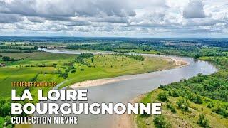 Loire Bourguignonne : la Rando pour les Fondus de Loire [Le Débrief Rando #12]