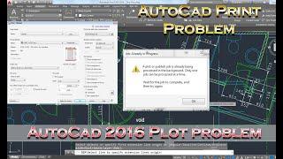 Print or Plot problem in AutoCad. Can't print in autocad