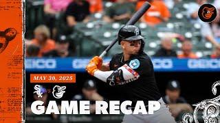 White Sox vs. Orioles Game Recap (5/30/25) | MLB Highlights | Baltimore Orioles