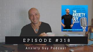 3 Major Parts To Healing An Anxiety Disorder For Good | #AnxietyGuyPodcast 318