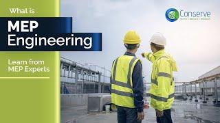 What is MEP Engineering | Learn from experienced MEP Professionals | Conserve Solutions