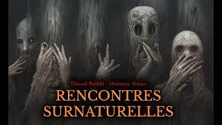 Rencontres Surnaturelles | Histoires Vraies | Thread Horreur