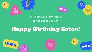 Happy Birthday Eston!