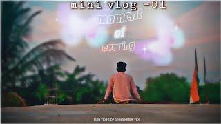 Moment of evening//kalahandia vloger//sambalpuri vlog//Mini vlog part-01