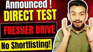 Direct Test Hiring Announced | OFF Campus Drive For 2025, 2024, 2023 Batch | Fresher Jobs