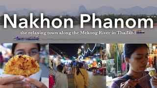 Nakhon Phanom in Thailand : the relaxing town along Mekong River