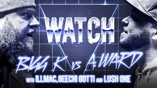 WATCH: BIGG K vs A. WARD with ILLMAC, GEECHI GOTTI & LUSH ONE