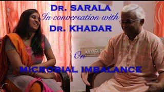 Microbial Imbalance(Importance of Fermented Porridge/Ambali)Dr Sarala In conversation with Dr Khadar