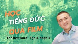 Học tiếng Đức qua phim (63) | The last word - Tập 4, đoạn 3 | Hiệp và tiếng Đức