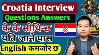 Croatia interview in nepal l Croatia interview questions and answers  l Croatia job interview