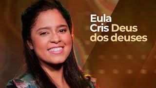 Eula Cris - DEUS DOS DEUSES (Ao Vivo) #MKNetwork