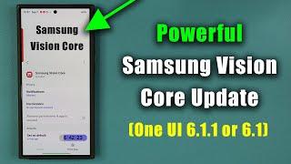 Great New AI Update now Available on Select Samsung Smartphones (ONE UI 6.1.1 or 6.1)