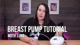 How to Use the Motif Luna Breast Pump | Breast Pump Tutorial from The Breastfeeding Den