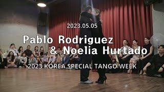 [ Milonga ] 202305.05 - Pablo Rodriguez & Noelia Hurtado - Show.No.3