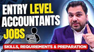 Entry Level Accountants Jobs | All Requirements, Skills and Preparation