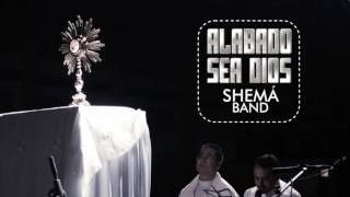 Alabado sea Dios | Shemá Band (Audio)