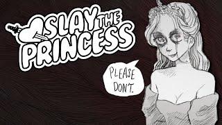 Slay the Princess... if you dare.