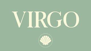 VIRGO.   THE UNIVERSE HAS BIGGER PLANS FOR YOU AND YOU'RE ABOUT TO FIND OUT EVERYTHING ABOUT IT ! 