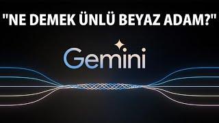 CY - GEMINI AI'ı SJW Krizine Soktuk