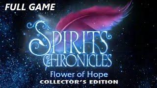 SPIRIT CHRONICLES FLOWER OF HOPE COLLECTOR'S EDITION FULL GAME Complete walkthrough gameplay + BONUS