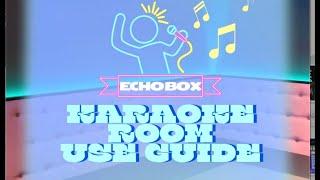  Echo Box Karaoke Room Use Guide 