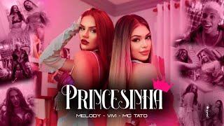 Princesinha - Melody, Vivi e MC Tato (Videoclipe Oficial)