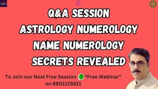 Astrology Name Numerology & Numerology Secrets Revealed | Q&A Session | Arvindrun Vnjay |