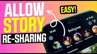 How to Allow Resharing Story on Instagram