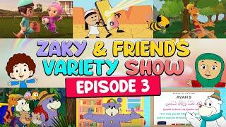 Zaky & Friends Variety Show (EP3)