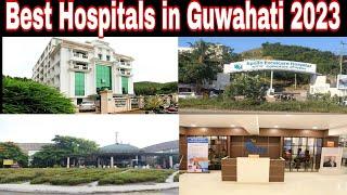 Best Hospitals in Guwahati 2023