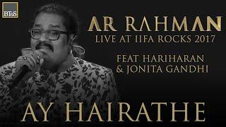 AY HAIRATHE - A R Rahman Live at IIFA Rocks 2017