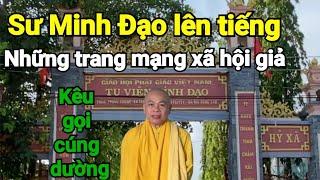 Sư Minh Đạo Chính Thức Lên tiếng Về Những Trang Mạng Xã Hôi Giả Kêu Gọi Cúng Dường